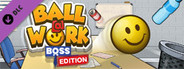 Ball at Work: Boss Edition!