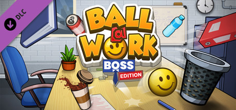 Ball at Work: Boss Edition!