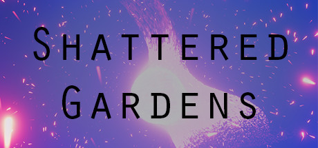Shattered Gardens