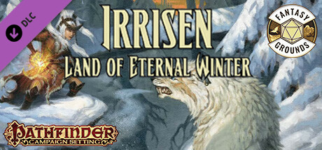 Fantasy Grounds - Pathfinder RPG - Campaign Setting: Irrisen-Land of Eternal Winter
