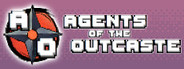 Agents of the Outcaste