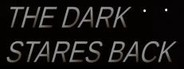 The Dark Stares Back