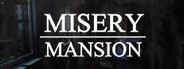Misery Mansion