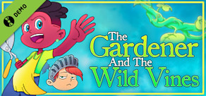 The Gardener and the Wild Vine Demo