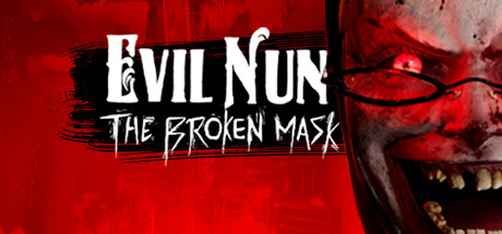 Evil Nun: The Broken Mask on Steam