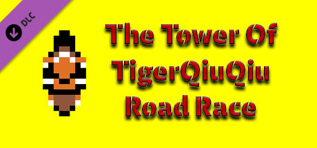 The Tower Of TigerQiuQiu Road Race