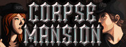 Corpse Mansion