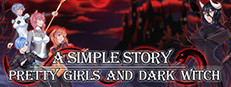 Pretty Girls and Dark Witch. A simple story
