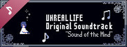 UNREAL LIFE Original Soundtrack "Sound of the Mind"