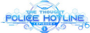 The Thought Police Hotline: Episode 1