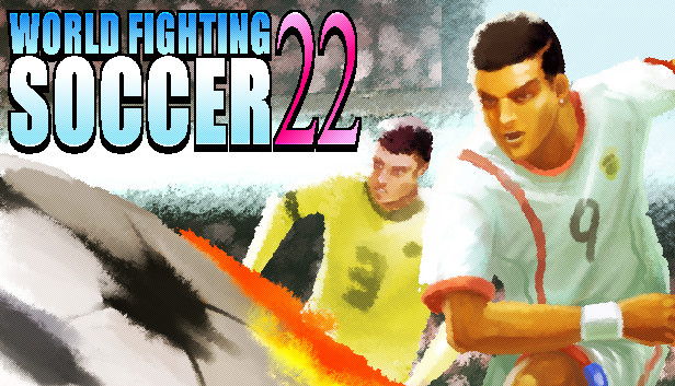 Save 30% on World Fighting Soccer 22 on Steam