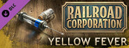 Railroad Corporation - Yellow Fever DLC