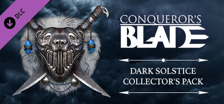 Купить дешево Conqueror's Blade. Dark Solstice Collector's Pack Купить ключ дешево Conqueror's Blade. Dark Solstice Collector's Pack