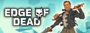 Edge Of Dead: Under A Uranium Sky