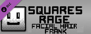 Squares Rage Character - Facial Hair Frank