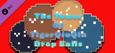 The Tower Of TigerQiuQiu Drop Balls