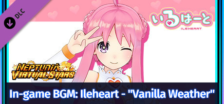 Neptunia Virtual Stars - In-game BGM: Ileheart - "Vanilla Weather" banner image