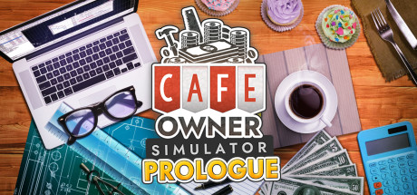 Cafe Owner Simulator: Prologue header image