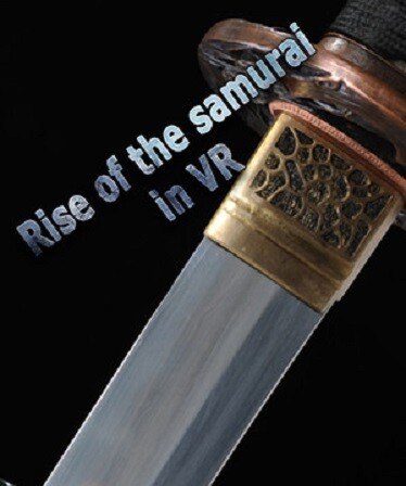 Rise of the samurai in VR