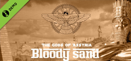 Bloody Sand : The Gods Of Assyria Demo