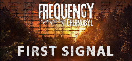 Frequency: Chernobyl — First Signal Cover Image