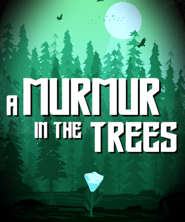 A Murmur in the Trees