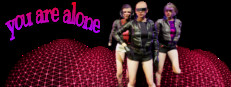 You are alone