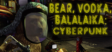 BEAR, VODKA, BALALAIKA: Cyberpunk Cover Image