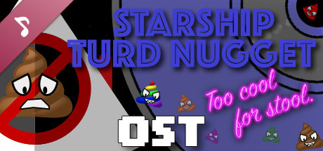 Starship Turd Nugget: Too Cool For Stool OST