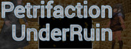 PetrifactionUnderRuin