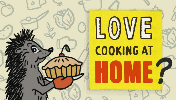 Love Cooking At Home? Turn Your Hobby Into A Business! On Steam