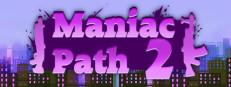 Maniac Path 2