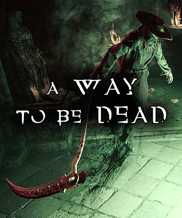 A Way To Be Dead
