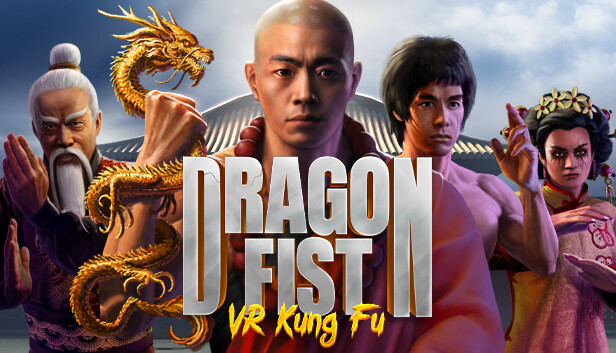 Dragon Fist: VR Kung Fu on Steam