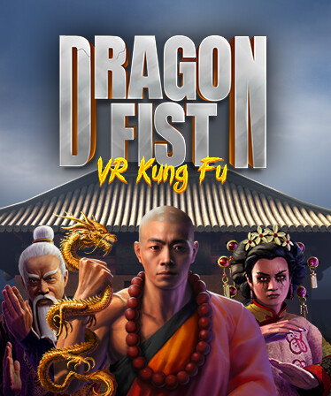 Dragon Fist: VR Kung Fu