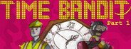 Time Bandit – Part 1: Appendages of the Machine