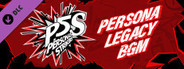 Persona® 5 Strikers - Legacy BGM Pack