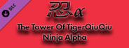 The Tower Of TigerQiuQiu Ninja Alpha