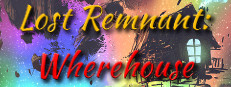 Lost Remnant: Wherehouse