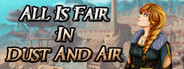 All is Fair in Dust and Air