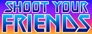 Shoot Your Friends