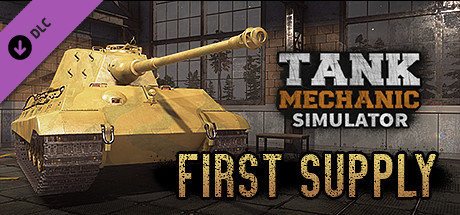 Tank Mechanic Simulator - First Supply DLC (11.4 GB)