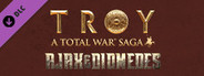 A Total War Saga: TROY - Ajax & Diomedes