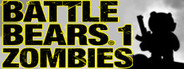 Battle Bears 1: Zombies