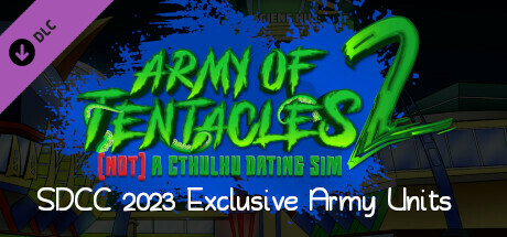 Army of Tentacles: (Not) A Cthulhu Dating Sim 2: SDCC 2023 Exclusive Army Units