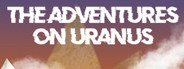 The Adventures on Uranus