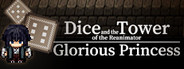 Dice and the Tower of the Reanimator: Glorious Princess