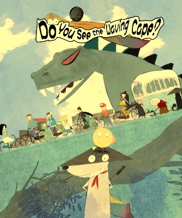 Do You See the Waving Cape