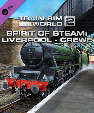 Train Sim World® 2: Spirit of Steam: Liverpool Lime Street - Crewe Route Add-On