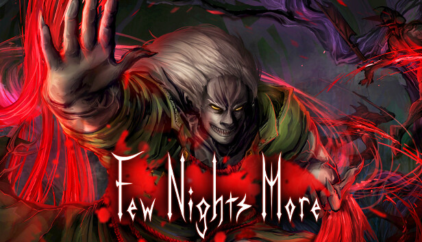 Capsule image of "Few Nights More" which used RoboStreamer for Steam Broadcasting